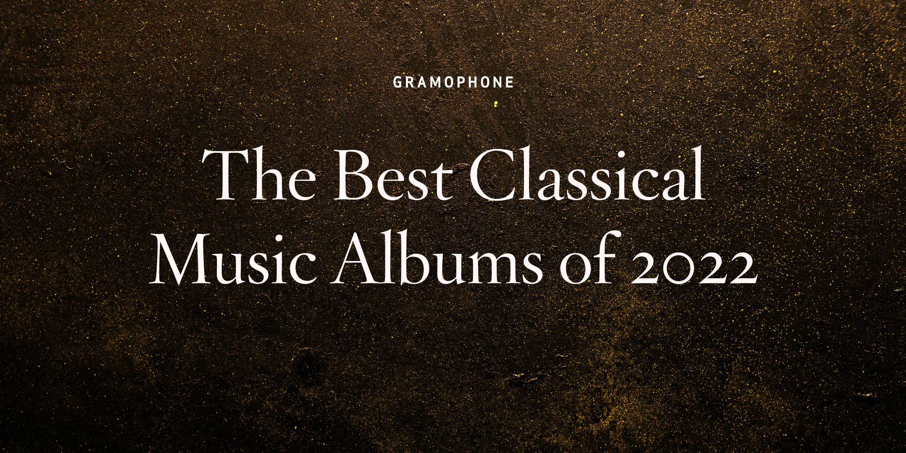 The Best Classical Music Albums of 2022 | Gramophone